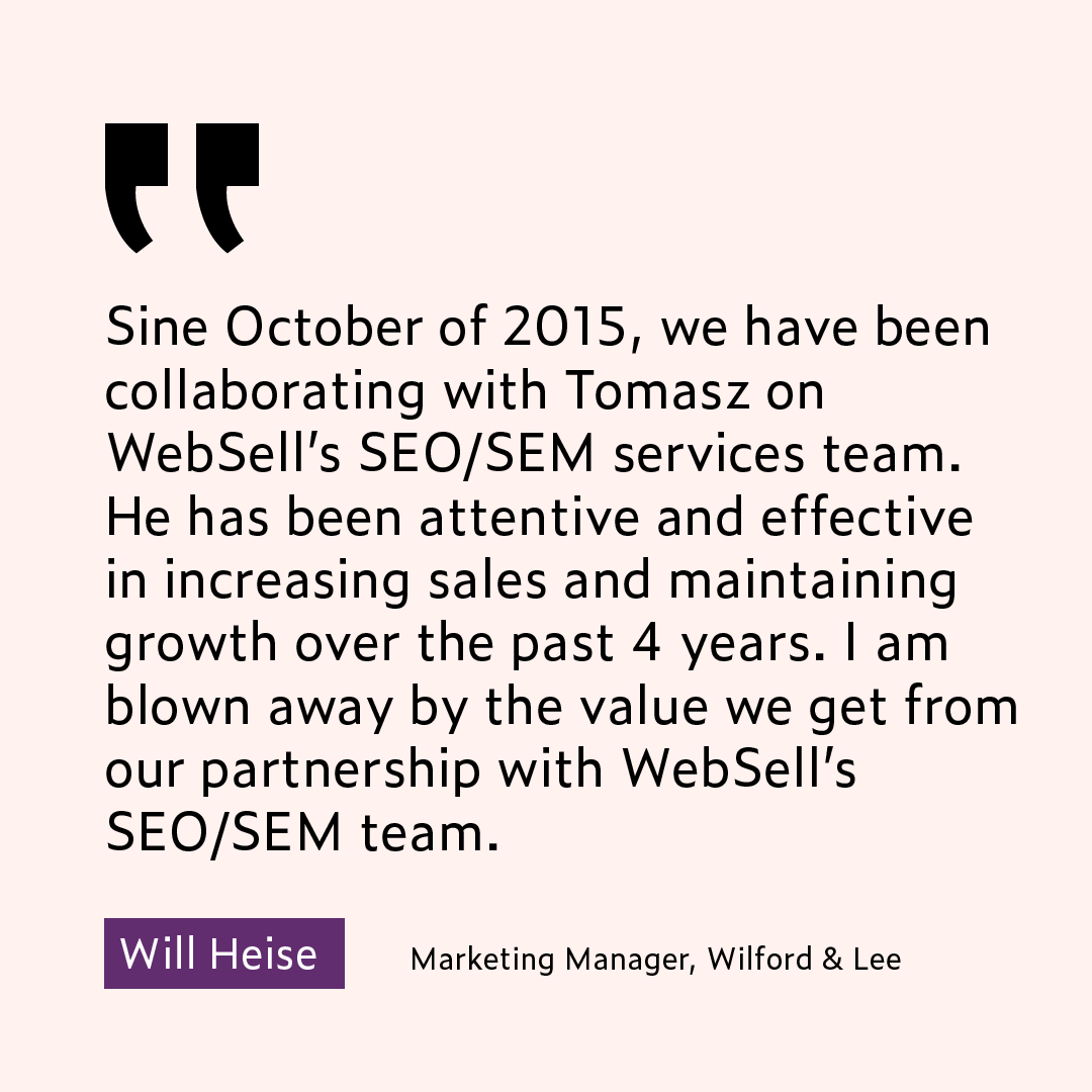 Positive testimonial for WebSell's Search Engine Marketing team